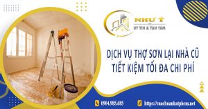 Báo giá dịch vụ sơn lại nhà củ tại Long Khánh【Tiết kiệm 10%】