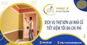 Báo giá dịch vụ thợ sơn lại nhà củ tại Tp Bà Rịa - Tiết kiệm 10%