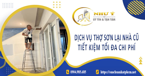 Báo giá dịch vụ sơn lại nhà củ tại Tp Biên Hoà【Tiết kiệm 10%】