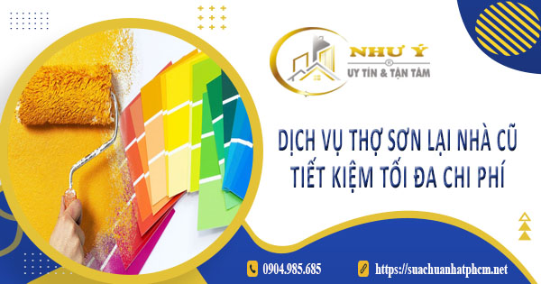 Báo giá dịch vụ sơn sơn lại nhà củ tại Tp Tân An - Tiết kiệm 10%