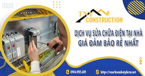 Dịch vụ thợ sửa chữa điện tại Bình Chánh【Ưu đãi giảm 10%】