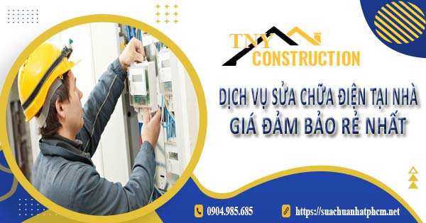 Dịch vụ sửa chữa điện tại nhà quận Bình Tân【Ưu đãi 10%】