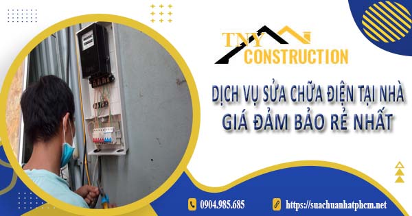 Dịch vụ thợ sửa chữa điện tại Nhơn Trạch【Ưu đãi giảm 10%】