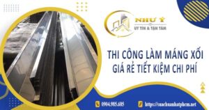 Bảng giá thi công làm máng xối tại Hóc Môn -【Cập Nhật 2025】