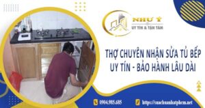 Thợ chuyên nhận sửa tủ bếp tại Long Thành -【Bảo Hành 2 Năm】