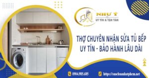 Thợ chuyên nhận sửa tủ bếp tại Quận 1 -【Bảo Hành 2 Năm】