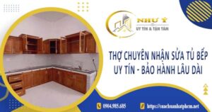 Thợ chuyên nhận sửa tủ bếp tại Quận 4 -【Bảo Hành 2 Năm】