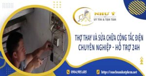 Thợ thay và sửa chữa công tắc điện tại Củ Chi【Hỗ Trợ 24h】