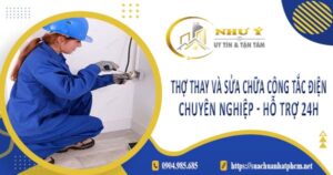 Thợ thay và sửa chữa công tắc điện tại Dĩ An【Hỗ Trợ 24h】