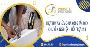 Thợ thay và sửa chữa công tắc điện tại Gò Vấp【Hỗ Trợ 24h】