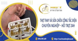 Thợ thay và sửa chữa công tắc điện tại Quận 2【Hỗ Trợ 24h】