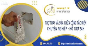 Thợ thay và sửa chữa công tắc điện tại Quận 6【Hỗ Trợ 24h】