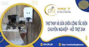 Thợ thay và sửa chữa công tắc điện tại Quận 9【Hỗ Trợ 24h】