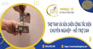Thợ thay và sửa chữa công tắc điện tại Tân Bình【Hỗ Trợ 24h】