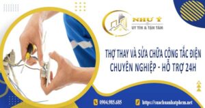 Thợ thay và sửa chữa công tắc điện tại Tân Phú【Hỗ Trợ 24h】
