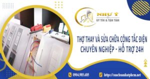 Thợ thay và sửa chữa công tắc điện tại Tân Uyên【Hỗ Trợ 24h】
