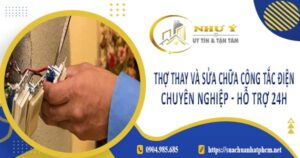 Thợ thay và sửa chữa công tắc điện tại Tây Ninh【Hỗ Trợ 24h】