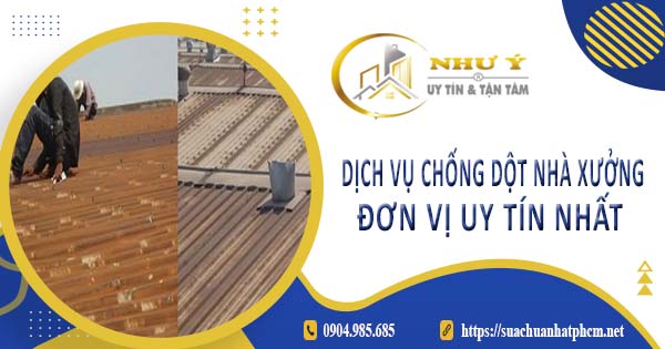 Báo giá chi phí chống dột nhà xưởng tại Bình Thạnh【Chỉ từ 29K】