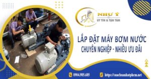 Báo giá lắp đặt máy bơm nước tại Nhà Bè【Ưu đãi giảm 10%】