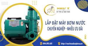 Báo giá lắp đặt máy bơm nước tại Quận 4【Ưu đãi giảm 10%】