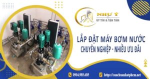 Báo giá lắp đặt máy bơm nước tại Thuận An【Ưu đãi giảm 10%】