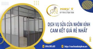 Dịch vụ sửa cửa nhôm kính tại Dĩ An【Cam kết giá rẻ nhất】