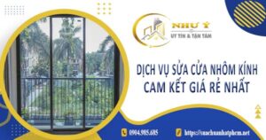 Dịch vụ sửa cửa nhôm kính tại Quận 2【Cam kết giá rẻ nhất】