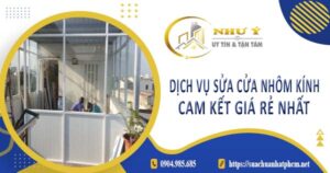Dịch vụ sửa cửa nhôm kính tại Quận 5【Cam kết giá rẻ nhất】