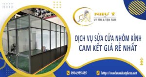 Dịch vụ sửa cửa nhôm kính tại Quận 9【Cam kết giá rẻ nhất】