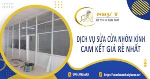 Dịch vụ sửa cửa nhôm kính tại Tân Bình【Cam kết giá rẻ nhất】