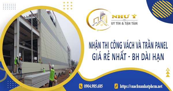 Nhận thi công vách và trần Panel tại Gò Vấp -【BH 10 Năm】