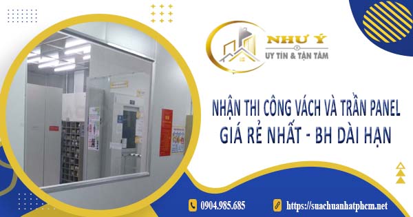 Nhận thi công vách và trần Panel tại Nhà Bè -【BH 10 Năm】