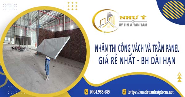 Nhận thi công vách và trần Panel tại Quận 1 -【BH 10 Năm】