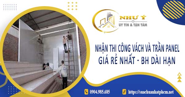 Nhận thi công vách và trần Panel tại Quận 2 -【BH 10 Năm】