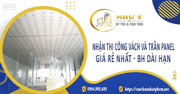 Nhận thi công vách và trần Panel tại Quận 4 -【BH 10 Năm】
