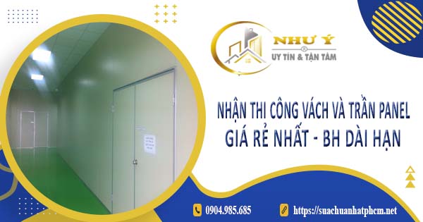 Nhận thi công vách và trần Panel tại Quận 9 -【BH 10 Năm】