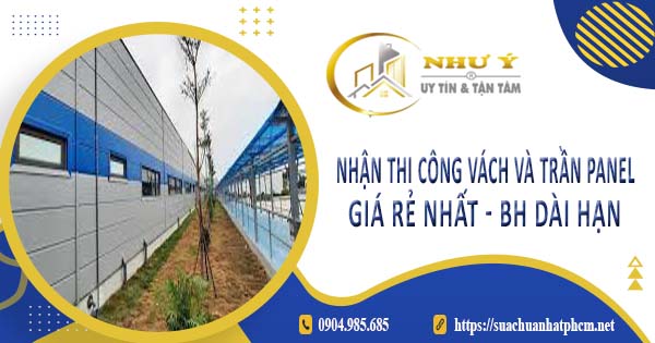 Nhận thi công vách và trần Panel tại Thuận An -【BH 10 Năm】